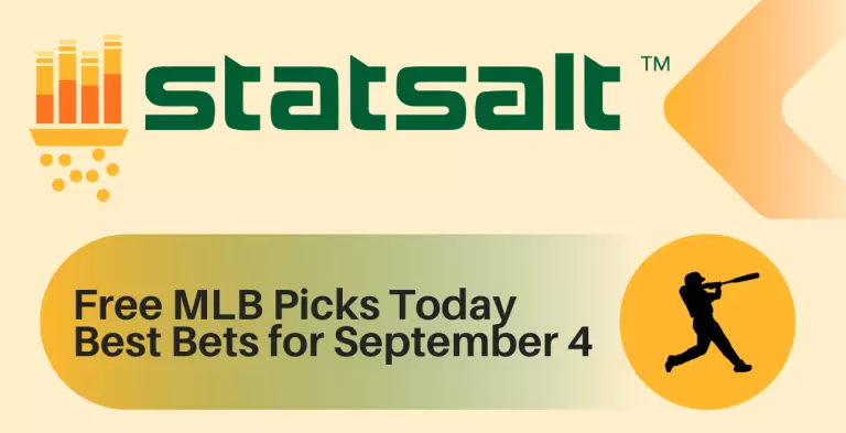 An image showing the StatSalt brand along with the description of the article "Free MLB Picks Today, Best Bets for September 4"